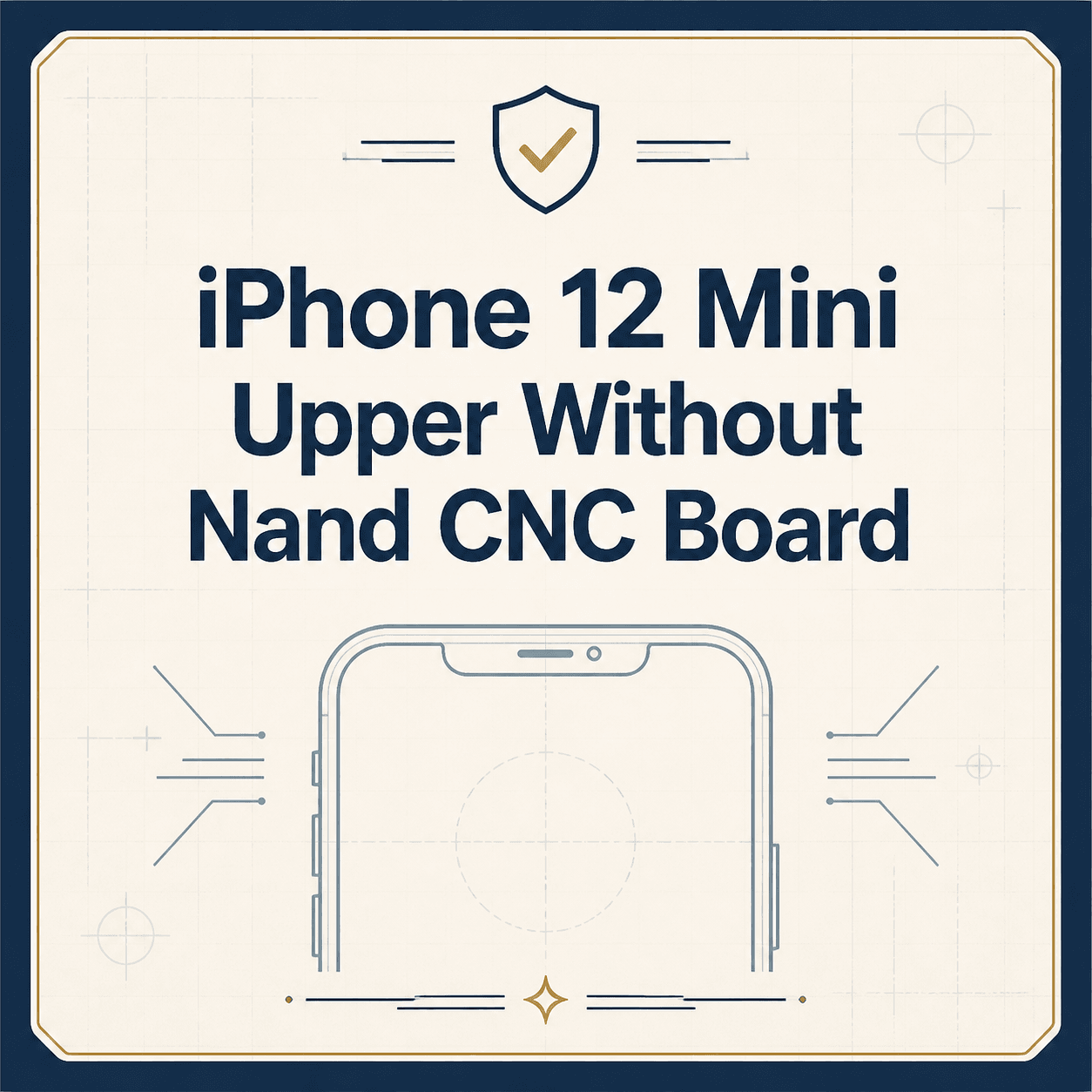 iPhone 12 Mini Upper Without Nand CNC Board