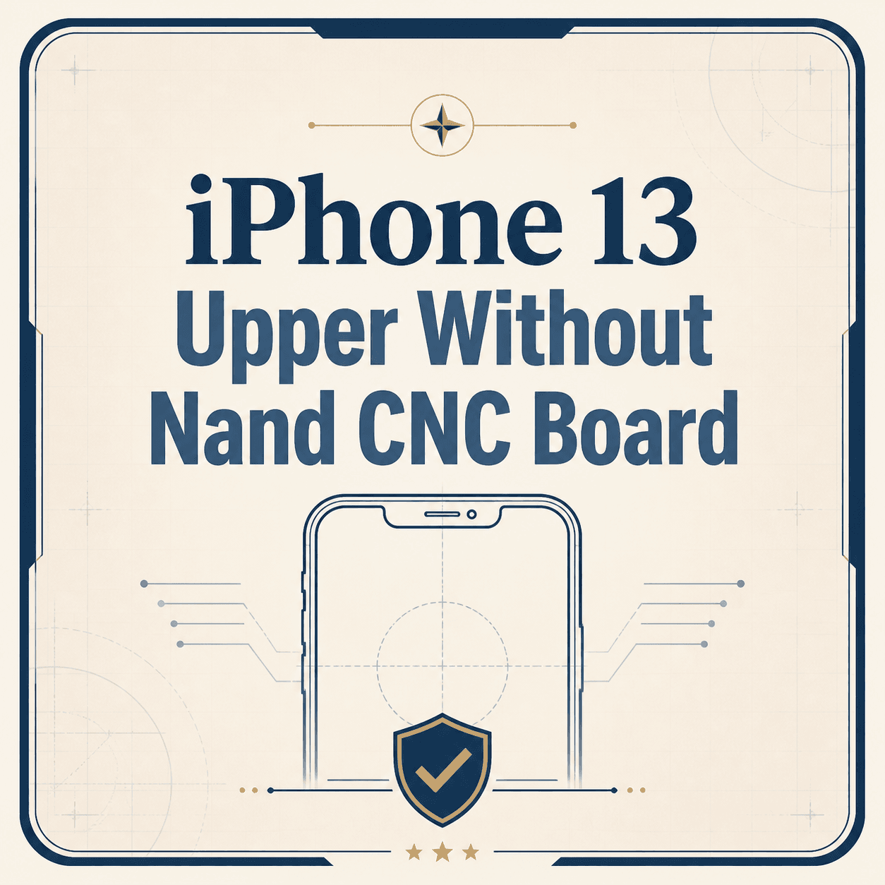 iPhone 13 Upper Without Nand CNC Board